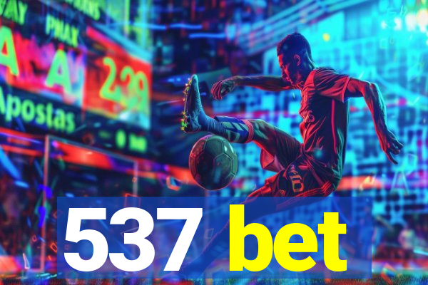 537 bet